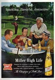 Maybe you would like to learn more about one of these? Miller 1964 Miller High Life Vintage Beer Beer Ad