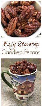 Easy Stovetop Candied Pecans Recipe Pecan Recipes Homemade Food Gifts Candied Pecans Recipe