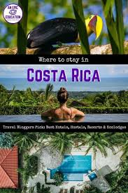 Where To Stay In Costa Rica The Best Places To Stay In Costa Rica Costa Rica Travel San Jose Costa Rica Best Family Resorts
