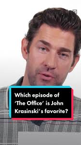 John Krasinski's Favorite Moments