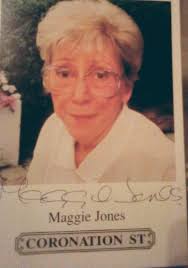 REMEMBERING MAGGIE JONES Margaret Jones was an English actress, best known  for playing Blanche Hunt in the British soap opera Coronation Street, a  role which she first portrayed in 1974 and played