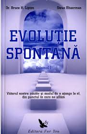 Ce te poate determina sa alegi un. 237872955 Bruce H Lipton Steve Bhaerman Evolutie Spontana Vol1 Pdf Pdf Txt