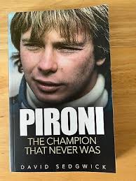 Pironi: The Champion that Never Was by David Sedgwick (Paperback)  9781785313493