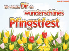 Ich wünsche dir ein frohes pfingstfest! Pfingsten Gif Pfingsten Discover Share Gifs