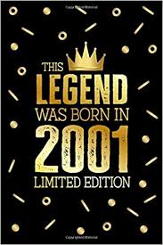 Both girls and boys these days do enjoy video games and certain sports. Amazon Com This Legend Was Born In 2001 Limited Edition 19 Year Old Boy Girl Gift Ideas Happy 19th Birthday Gifts For Men Women Notebook Journal Diary Greeting Card Alternative 9798634890807 Jones Joann Books