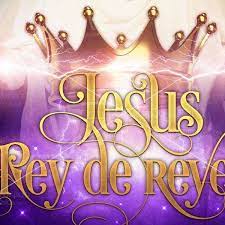 Rey de reyes señor de señores tú reinas con autoridad en la tierra establece tu reino con espada tu juicio darás verso 1: Seguidores Del Rey De Reyes Y Senor De Senores Cristo Jesus Home Facebook