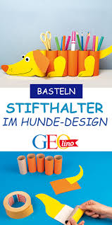 Upcycling Idee Stiftehalter Fur Hundefreunde Stiftehalter Basteln Stiftehalter Stifthalter