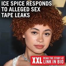Ice Spice Responds to Alleged Sex Tape Leaks - XXL