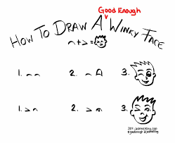 Maybe you would like to learn more about one of these? How To Draw A Good Enough Winky Face Two Ways Winky Face Draw Drawings