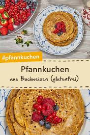 Buchweizen Pfannkuchen Ohne Ei Glutenfrei Rezept Pfannkuchen Ohne Ei Buchweizenpfannkuchen Rezepte