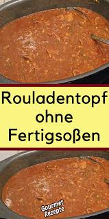 Rouladentopf Ohne Fertigsossen In 2020 Rouladentopf Rezepte Gourmet Rezepte