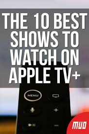 The 10 Best Shows To Watch On Apple Tv In 2020 Apple Tv Best Tv Shows Etv Plus