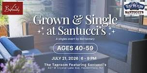 Grown & Single at Santucci's | 40-60