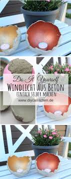 Diy Windlichter Aus Beton Ganz Einfach Selber Machen Die Perfekte Gartendeko Diycarinchen Diy Blog Selbermachen Beton Windlicht Diy Laternen