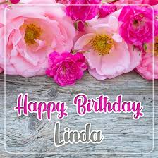 Collection of pictures happy birthday with names linda and other. Happy Birthday Linda Iwn Su