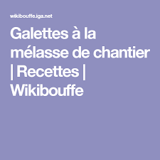 Galettes A La Melasse De Chantier Recettes Wikibouffe Grocery Online Recipes Grocery
