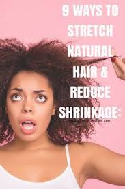 Ways To Stretch Natural Hair And Reduce Shrinkage Naturalhair Curlyhair Curls Afro Shrinkage Natural Hair Hair Shrinkage Natural Hair Styles