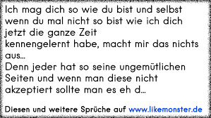 Ich Mag Dich So Wie Du Bist Und Selbst Wenn Du Mal Nicht So