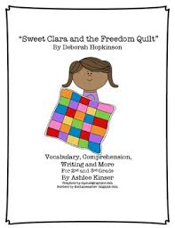 Sweet clara and the freedom quilt. Freedom Quilts Worksheets Teaching Resources Tpt