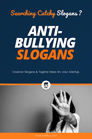 188 Best Anti Bullying Slogans Thebrandboy Com Anti Bullying Business Slogans Catchy Slogans Hopefully one or two of them will get your wheels churning and prompt you to express yourself in a succinct and memorable way. 188 best anti bullying slogans