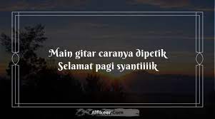 Hal itu karena jambi banyak suku melayu yang lekat dengan pantun. 111 Pantun Selamat Pagi Romantis Dan Manis Untuk Gebetan Kocak