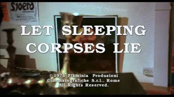 CINEMA DELIRIUM: Let Sleeping Corpses Lie (1974)