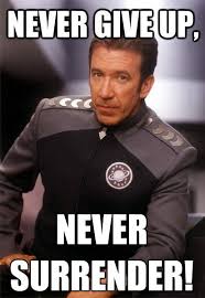 One Of The Most Famous Quotes From Galaxy Quest Film Inspiration Favorite Movies Movies