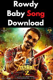 Rowdy Baby Song Download Mp3 360kpbs In 2020 Baby Songs Songs Bollywood Songs