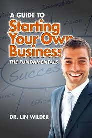 A Guide To Starting Your Own Business-The Fundamentals See more