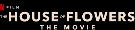 We did not find results for: The House Of Flowers The Movie Netflix Official Site
