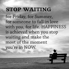 This Is So True There Are No Guarantees In Life Except For The Very Moment You Are In Don T Inspirational Quotes Pictures Its Friday Quotes Cool Words