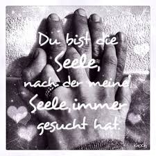 Du Bist Die Seele Nach Der Meine Seele Immer Gesucht Hat Hande Emotionen Photo Me And You Gefuhle Spruche Zitate Zum Thema Liebe Schone Spruche Liebe
