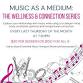 Music as a Medium: The Wellness and Connection Ser... event in Burlington, WI