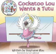 Cockatoo Lou Wants a Tutu (The Zooples Series)