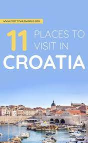 Top 10 Places To Visit In Croatia Croatia Travel Destinations Europe Travel Cool Places To Visit