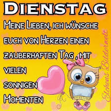 Grusse Zum Dienstag Gb Bilder Gb Pics Gastebuchbilder Guten Morgen Mittwoch Dienstag Dienstag Spruche