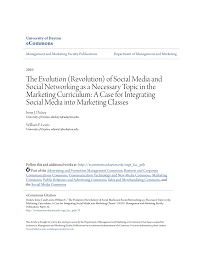 The Evolution (Revolution) of Social Media and Social Networking as a  Necessary Topic in the Marketing Curriculum: A Case for In
