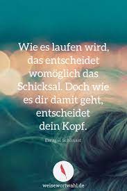 Der gladiator faßt es als schande auf, wenn man ihm einen schlechten partner zuteilt. Wie Es Laufen Wird Das Entscheidet Womoglich Das Schicksal Doch Wie Es Dir Damit Geht Entscheidet Dein Kopf Schicksal Zitate Schicksal Spruche Weisheiten