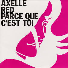Si tu crois un jour qu'tout est à refaire qu'il faut changer, on était si bien naguère n'aie pas peur je n'veux pas tout compliquer pourquoi s'fatiguer. Axelle Red Parce Que C Est Toi Lyrics Genius Lyrics