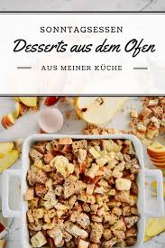 Ofenschlupfer Mit Apfeln Ein Einfaches Und Schnelles Rezept Rezept Rezepte Ofenschlupfer Ofenschlupfer Rezept