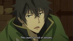 This Country Is Full Of Lolicons Naofumi Iwatani The Rising Of The Shield Hero Know Your Meme I did a raphtalia skin sooo. rising of the shield hero