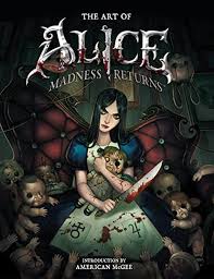 She returned to wonderland to defeat the ruthless red queen and restore her own sanity, but now she must return once more to discover what really happened the night of the fire. The Art Of Alice Madness Returns By Dave Marshall