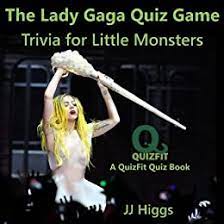 Buzzfeed staff keep up with the latest daily buzz with the buzzfeed daily newsletter! The Lady Gaga Quiz Game Trivia For Little Monsters Quizfit Trivia Games Quiz Books Fun Facts Book 4 Kindle Edition By Higgs Jj Humor Entertainment Kindle Ebooks Amazon Com
