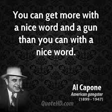 Al Capone Quotes Quotehd Al Capone Quotes Gangster Quotes Mafia Quote