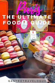 The Paris Foodie Guide Top 10 Michelin Joelrobuchon Wine Bistros Markets Cheese Macarons Fauchon Galleriesl Paris Foodie Travel Foodie