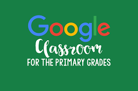 Using Google Classroom In The Primary Grades Google Classroom Kindergarten Primary Grades Google Classroom Elementary