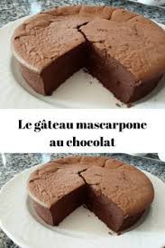 Le Gateau Mascarpone Au Chocolat Recettes Du Monde Recette Gateau Rapide Gateau Au Mascarpone Mascarpone Chocolat