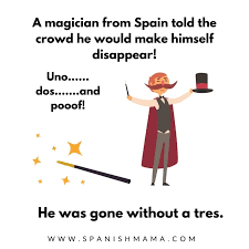89 funny, too clever short jokes that will get you a laugh! Funny Spanish Jokes 75 Puns And Jokes Guaranteed To Make You Laugh