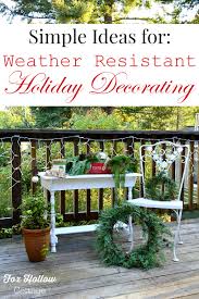 The secret to the best christmas ideas is simplicity. Weather Resistant Outdoor Christmas Decorating Ideas Fox Hollow Cottage