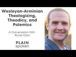 Wesleyan-Arminian Theologizing, Theodicy, and Polemics